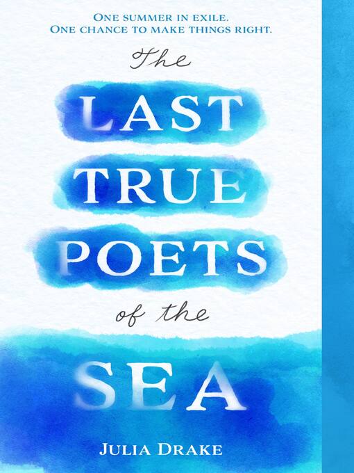 Title details for The Last True Poets of the Sea by Julia Drake - Wait list